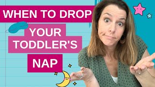 Toddler Nap Transitions | When to Drop Your Toddler’s Nap