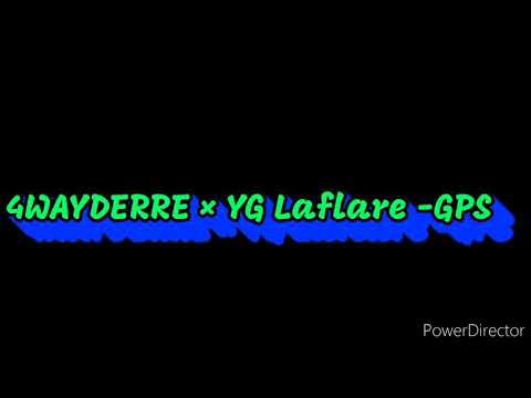 4WayDerre×Yg Laflare -GPS