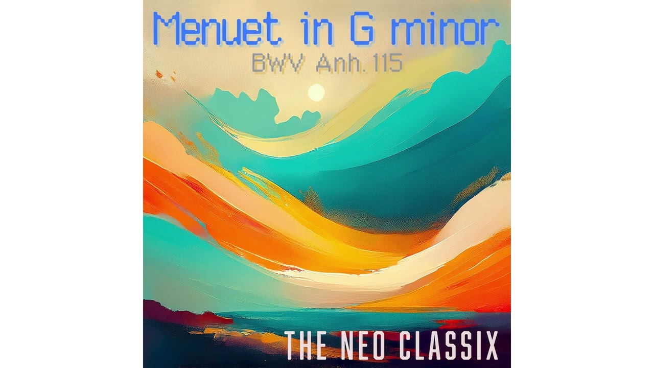 Neo Menuet in G Minor (BWV Anh. 115)　The Neo Classix