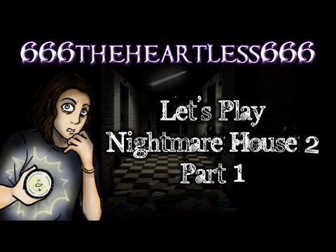 Let's Play Nightmare House 2: Part 1