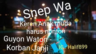 Download lagu Snap Wa Sedih Guyon Waton Korban Janji... mp3