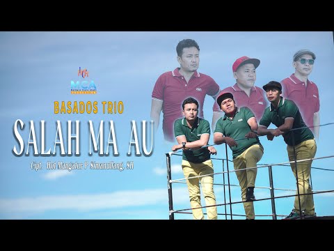 BASADOS TRIO || SALAH MA AU || LAGU POP BATAK TERBARU 2025 (OFFICIAL  MUSIC VIDEO )