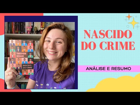 NASCIDO DO CRIME - TREVOR NOAH - ANÁLISE E RESUMO