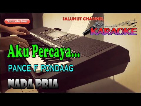 AKU PERCAYA ll KARAOKE NOSTALGIA ll PANCE F PONDAAG ll NADA PRIA G=DO