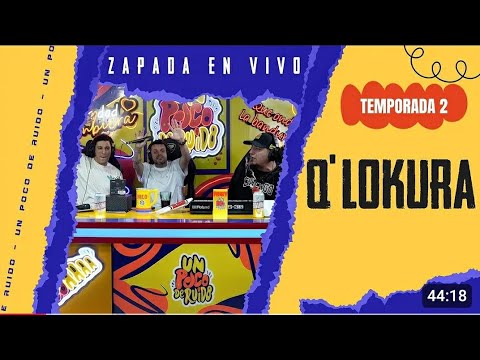 Q' LOKURA / ENGANCHADOS en Un POCO de RUIDO.