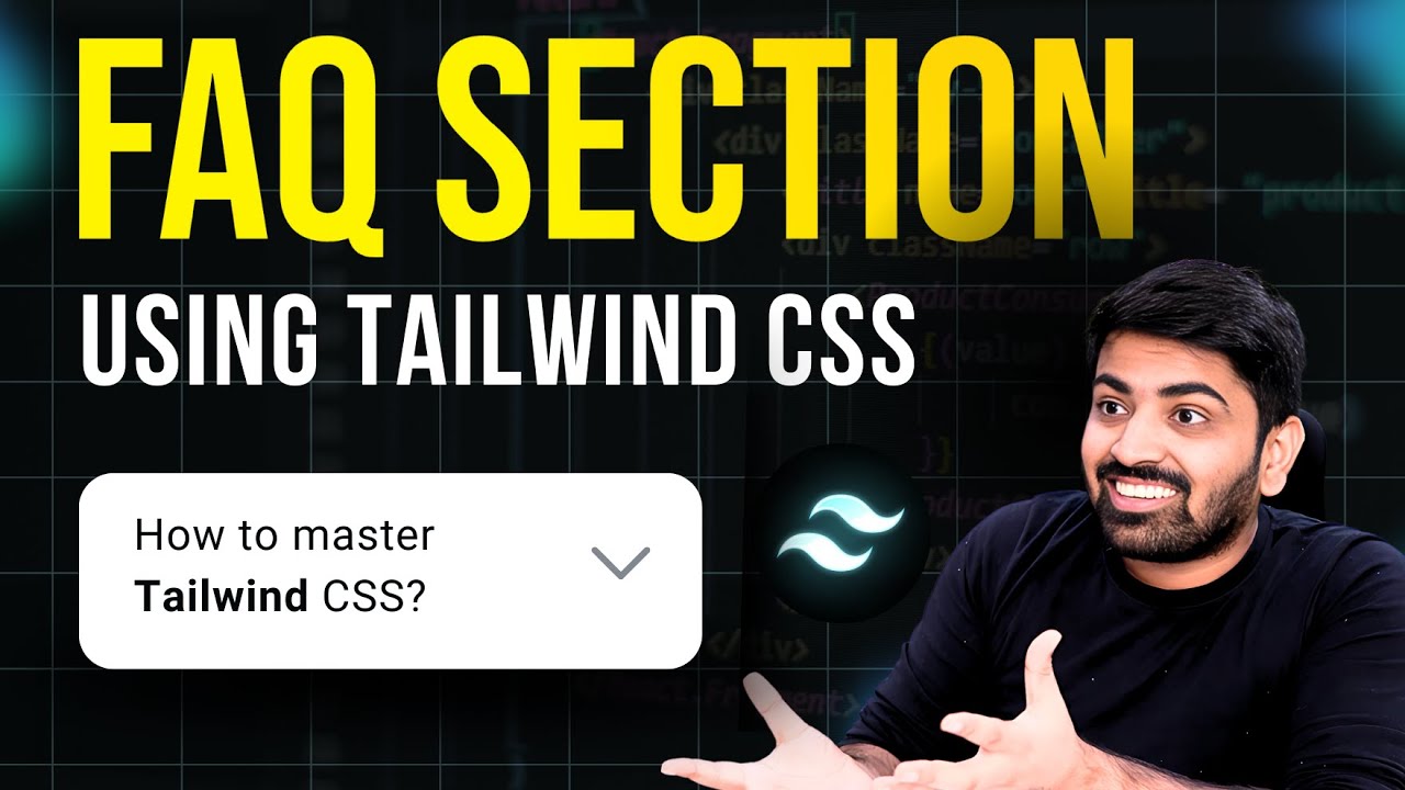 Build a Responsive FAQ Section Using Tailwind CSS | Tailwind CSS for Beginners