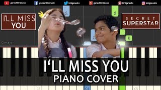 I&#39;ll Miss You Song Secret Superstar |  Piano Covers Chords Instrumental By Ganesh Kini