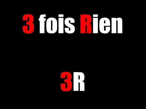 3 Fois Rien - 3R