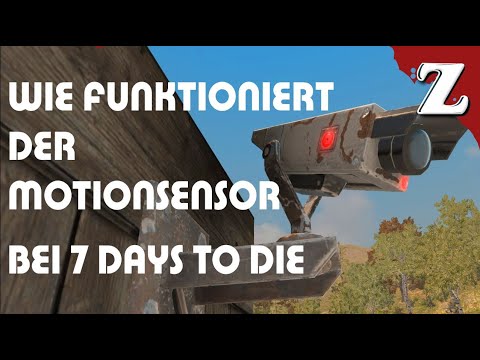 Wie funktioniert der Bewegungsmelder bei 7 Days To Die | Tutorial 7D2D