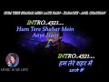 Hum Tere Shaher Mein Aaye Hai Karaoke Of Ghulam Ali With Scrolling Lyrics