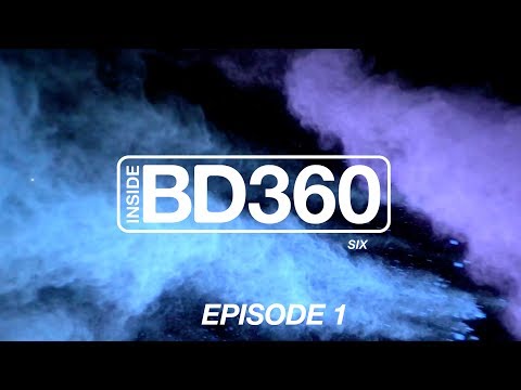 Inside BD360 - Season 6 - Episode 1