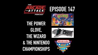 The Power Glove, The Wizard & The Nintendo World Championships : AA POD 147