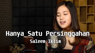 Download lagu Hanya Satu Persinggahan (SALEEM IKLIM) - Syiffa Syahla Cover Bening Musik mp3