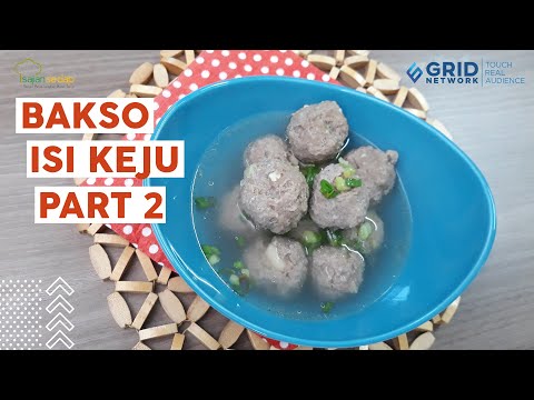 Resep Bakso Isi Keju Part 2, Resep Bakso Rumahan untuk Keluarga