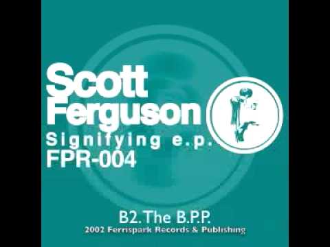 THE B.P.P. - Scott Ferguson - Ferrispark Records