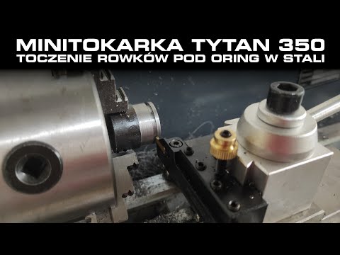 Toczenie rowków w stali na minitokarce Tytan 350! - Nowy nożyk i biedny szybkomocujący imak 🛠️