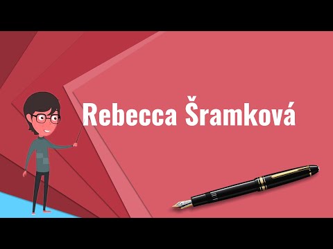 What is Rebecca Šramková?, Explain Rebecca Šramková, Define Rebecca Šramková