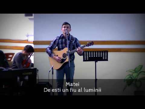 Matei - De esti un fiu al luminii