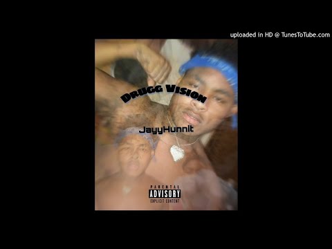 JayyHunnit - DRUGG VISION