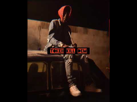 tokeii - kill dem (oficial audio)(clean)