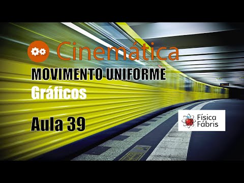 Uniform Motion (UM) graphs [PHYSICS FÁBRIS] Lesson 39 Mechanics Kinematics