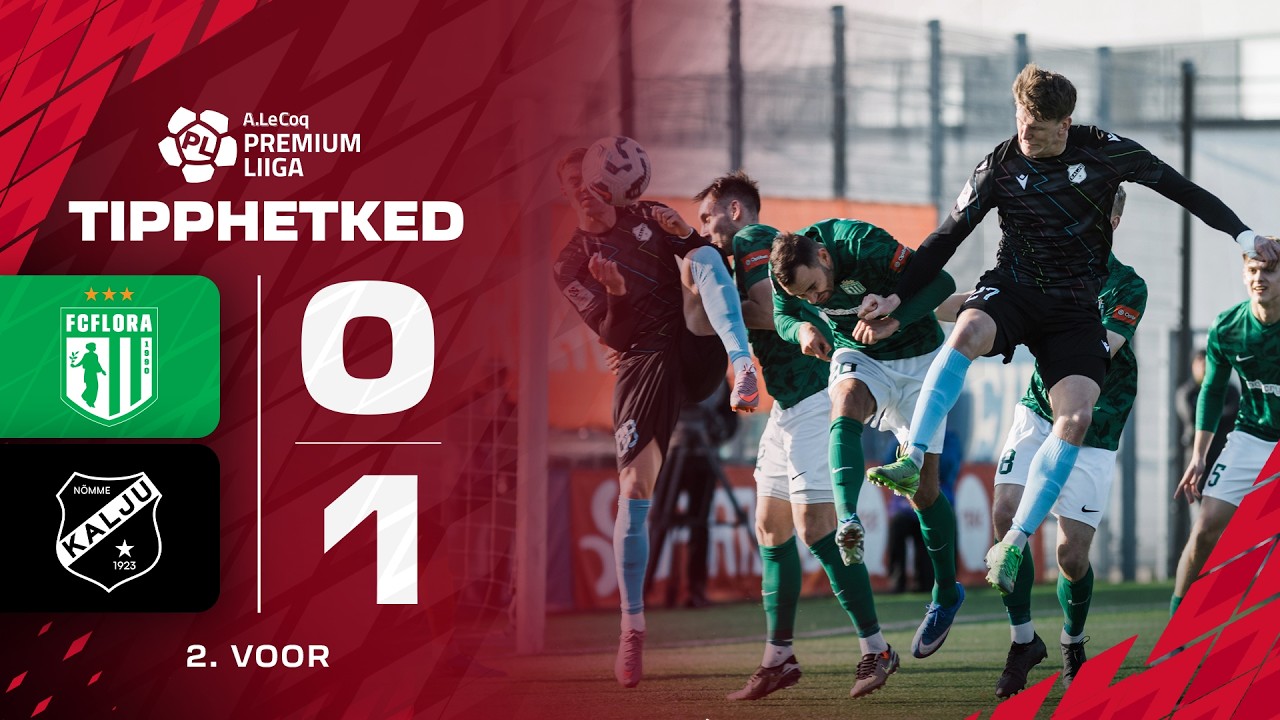 Flora Tallinn vs Nõmme Kalju Highlights
