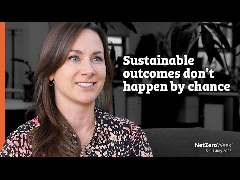 Sustainable outcomes don’t happen by chance
