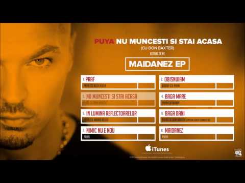 Puya feat  Don Baxter -  Nu muncesti si stai acasa [Official Single]
