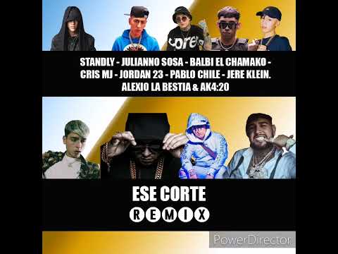 Ese corte Remix Balbi El chamako jere Klein Pablo Chile Cris Mj Juliano Sosa AK:20 jordan 23