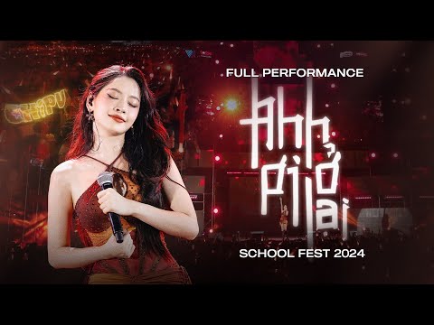 Chi Pu (芝芙) | Anh Ơi Ở Lại | School Fest 2024 [Full Performance]