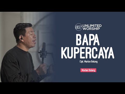 Bapa Kupercaya - Marlon Bolung - 5min Worship Session | Live at Unlimited Worship