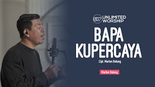 Download lagu Bapa Kupercaya - Marlon Bolung - 5min Worship Session | Live at Unlimited Worship mp3