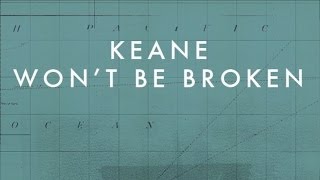 Keane - Won&#39;t Be Broken (Official audio)