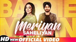 Meriyan Saheliyan (Full Video)  Barbie Maan  Preet