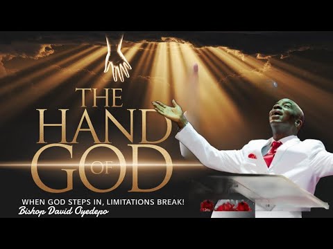 THE HAND OF GOD - Bishop David Oyedepo | Unlocking Divine Favour