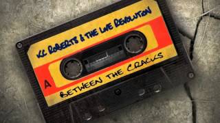Between The Cracks (ft. DJ Grouch) - KC Roberts & The Live Revolution