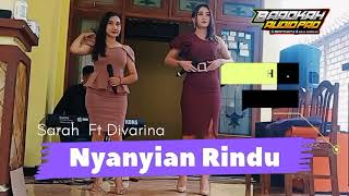 Download lagu Difarina Indra Ft Sarah 'NYANYIAN RINDU' (barokah Audio & jamal keibord) mp3