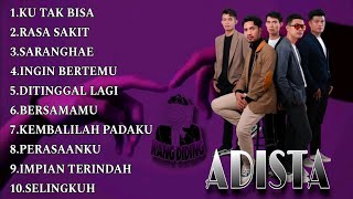 Download lagu ADISTA FULL ALBUM TERPOPULER 🔥 - KU TAK BISA - RASA SAKIT - SARANGHAE mp3