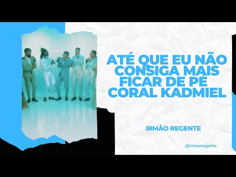Derrama a tua glória até que eu - Coral Kadmiel - Forte demais!