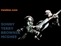 Careless Love ~ Sonny Terry & Brownie McGhee