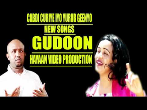 YURUB GEENYO IYO CABDI CURIYE  HEES CUSUB GUDOON   Official 2017