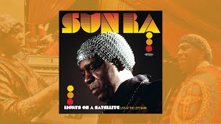 Sun Ra "Lights On A Satellite" (Mini-Documentary)