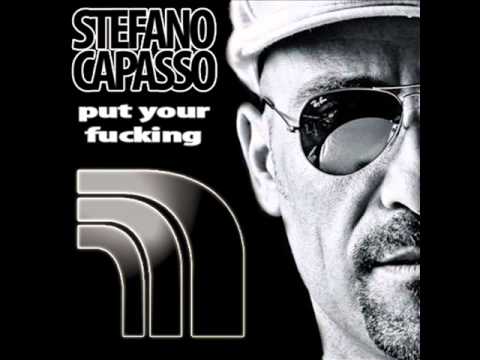 Stefano Capasso - Put Your Fucking