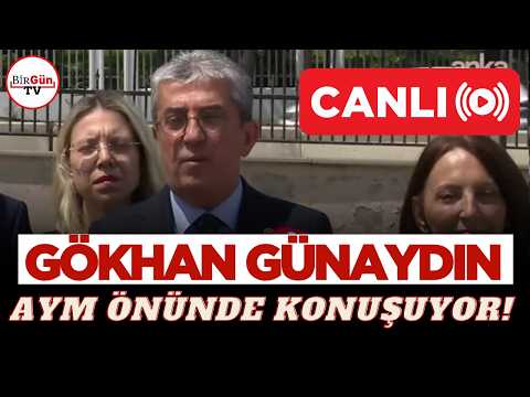 #CANLI I Gökhan Günaydın AYM önünde açıklama yapıyor!