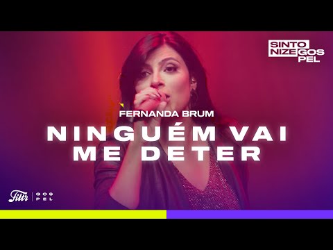 Ninguém Vai Me Deter - Fernanda Brum
