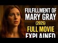 Fulfillment Of Mary Gray 2025 Full Movie Explained In English Story Ending Breakdown