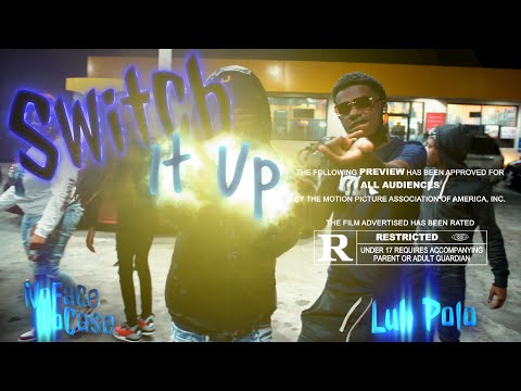 NoFace NoCase x Luh Polo - Switch It Up | Shot By MAD La Familia