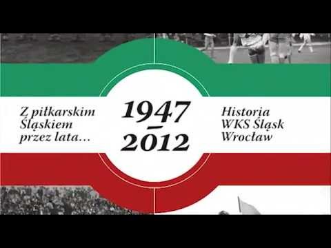 Z piłkarskim Śląskiem przez lata... Historia WKS Śląsk Wrocław 1947-2012