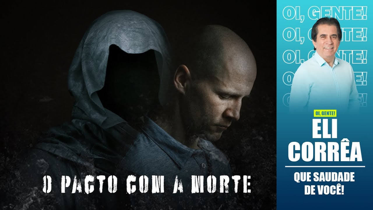 O pacto com a morte | Eli Corrêa Oficial |