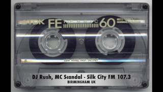 Dj Rush, MC Scandal - UK Garage Set - Silk City 107.3 FM BIRMINGHAM UK